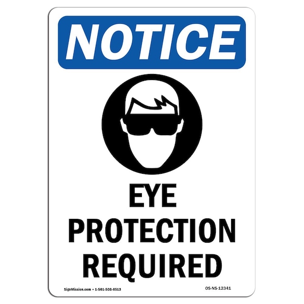 OSHA Sign, Eye Protection Required, 24in X 18in Decal, 18" W, 24" H, Portrait, OS-NS-D-1824-V-12341